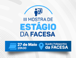 III MOSTRA DE ESTÁGIO DA FACESA