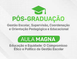 Aula Magna – Pós-Graduação em Gestão Escolar, Supervisão, Coordenação e Orientação Pedagógica e Educacional