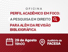 OFICINA – PERFIL ACADÊMICO EM FOCO: A PESQUISA EM DIREITO PARA ALÉM DA REVISÃO BIBLIOGRÁFICA