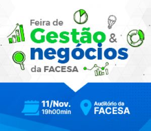 FEIRA DE GESTÃO E NEGÓCIOS DA FACESA