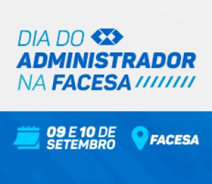 DIA DO ADMINISTRADOR NA FACESA