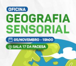 OFICINA – GEOGRAFIA SENSORIAL