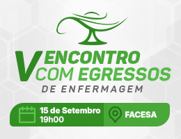 V ENCONTRO COM EGRESSOS – “DA GRADUAÇÃO À REALIDADE: DESAFIOS E CONQUISTAS NA JORNADA DO ENFERMEIRO RECÉM-FORMADO”