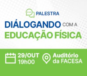 PALESTRA: DIALOGANDO COM A EDUCAÇÃO FÍSICA