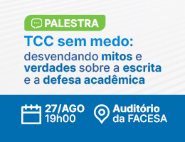 PALESTRA – TCC SEM MEDO: DESVENDANDO MITOS E VERDADES SOBRE A ESCRITA E A DEFESA ACADÊMICA