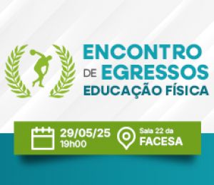 ENCONTRO DE EGRESSOS – EDUCAÇÃO FÍSICA