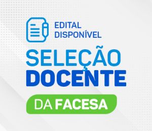 FACESA lança edital para seleção de novos docentes para o semestre 2025.2