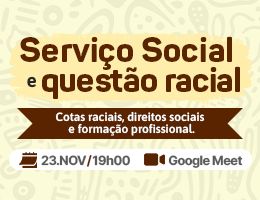 Serviço Social e questão racial: cotas raciais, direitos sociais e formação profissional