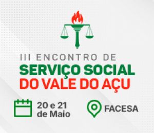 III ENCONTRO DE SERVIÇO SOCIAL DO VALE DO ASSÚ